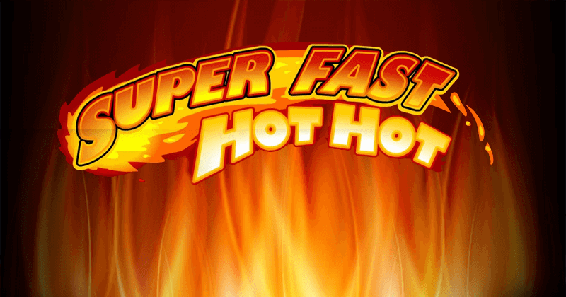 Super Fast Hot Hot slot from iSoftBet