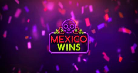 Mexico Wins