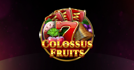 Colossus Fruits